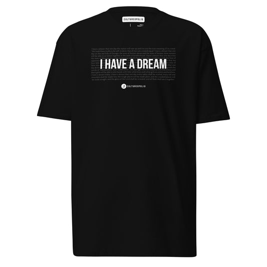 Cultureopolis Premium Heavyweight T-Shirt – MLK I Have a Dream - Cultureopolis
