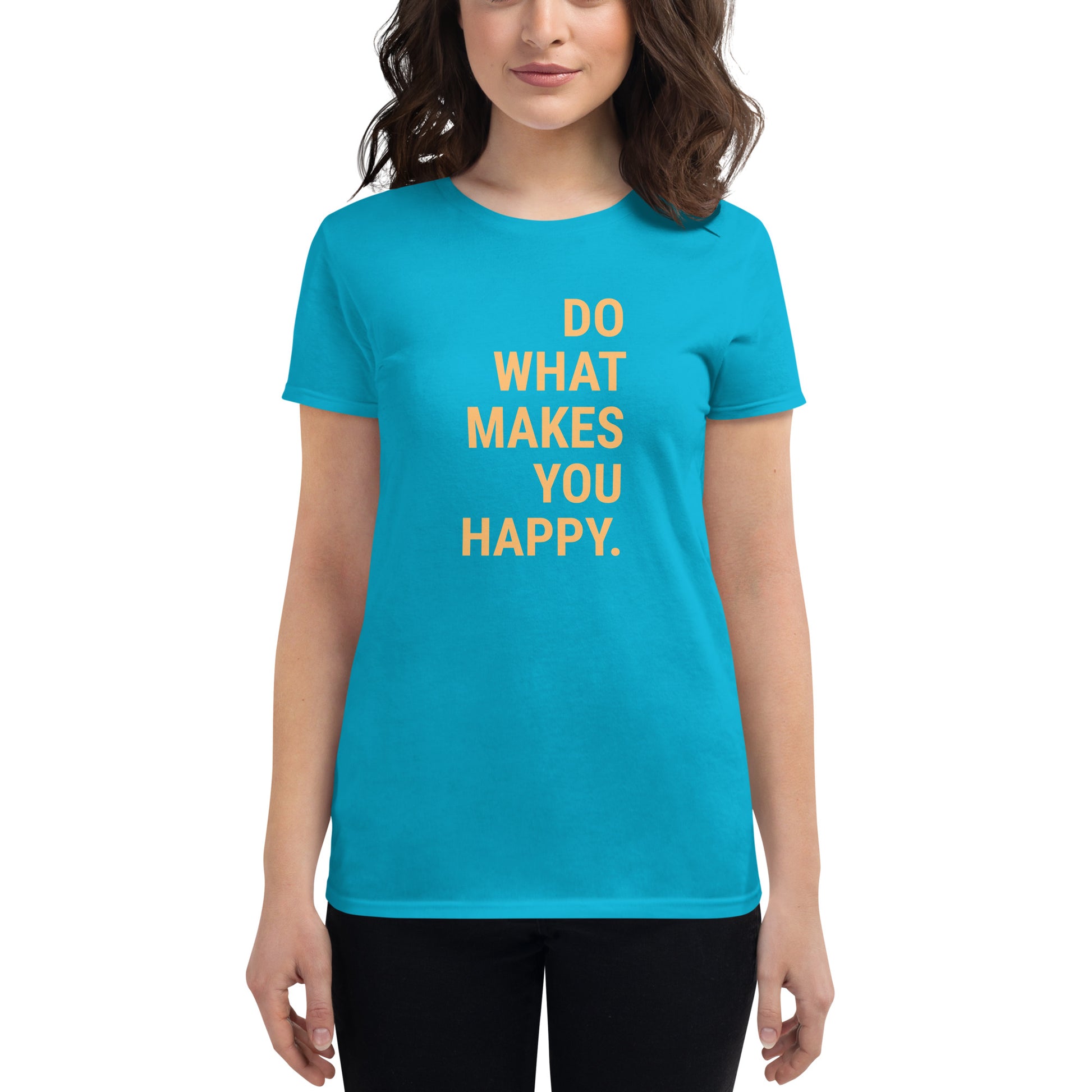 Softstyle Women's T-Shirt – Do What Makes You Happy - T-Shirt - Cultureopolis